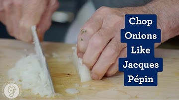 Chop An Onion Like An Expert With Jacques Pépin