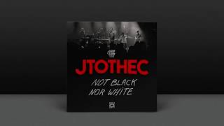 JTOTHEC - Not Black Nor White
