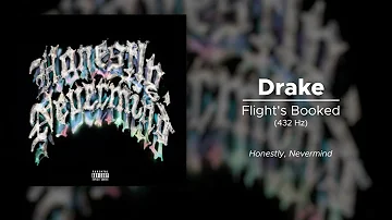 Drake - Flight's Booked (432 Hz)