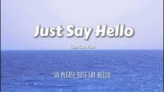 Just Say Hello (Acoustic)  Lyric Video