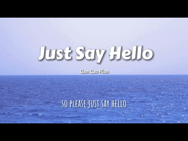 Just Say Hello (Acoustic) Official Lyric Video class=