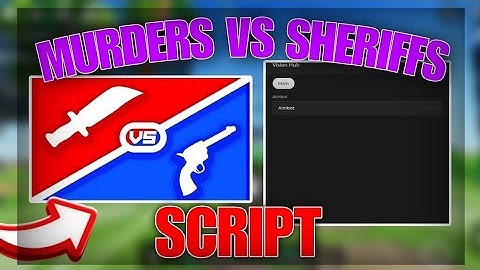Murderers VS Sheriffs Script Hack PASTEBIN GUI | Kill Aura, Kill All, Rage Bot, Silent Aim & More