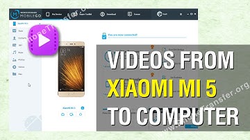 How to Backup Videos from XiaoMi Mi 5 to Computer