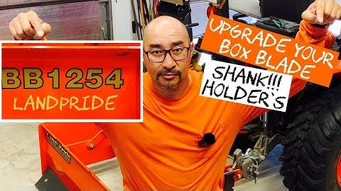 Modify  your Land Pride BB1254 Box Blade Ripper Shank from Spring Clips to Pins!!!!