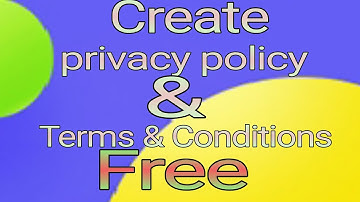 How to create privacy policy and terms & conditions for your app ?