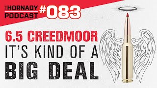Ep. 083 - 6.5 Creedmoor | The REAL Story Uncovered |
