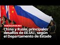 China y Rusia, principales desafíos de EE.UU. - Noticiero semanal 07/03/2020