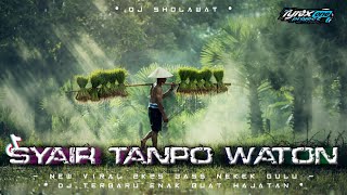 Download Lagu DJ SHOLAWAT SYAIR TANPO WATON COCOK BUAT HAJATAN BASS NEKEK GULU BY TYREX ONE PROJECT#zainul99 MP3