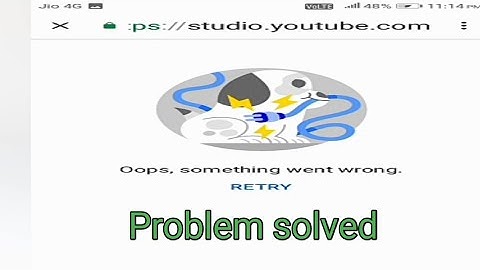Oops Something Went Wrong On YouTube Studio