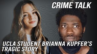 UCLA Student Brianna Kupfer’s Tragic Story... Let's Talk About It!