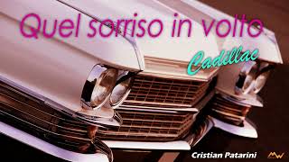 Quel sorriso in volto MODA' (Cover by Cristian Patarini) Medley Cadillac