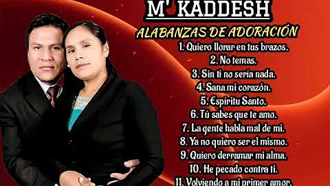 M' kaddesh alabanzas cristianas de adoracin