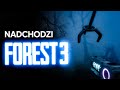 NADCHODZI THE FOREST 3!