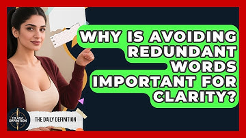 Why Is Avoiding Redundant Words Important For Clarity? - The Daily Definition
