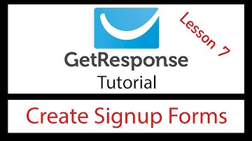 How To Create Getresponse Signup Forms Lesson 7