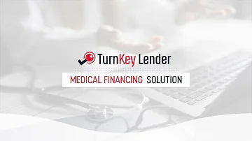 Medical Financing Software by TurnKey Lender