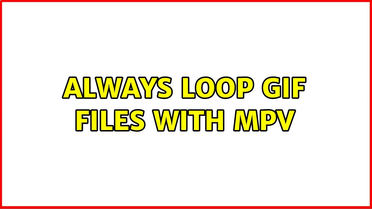 Mpv loop