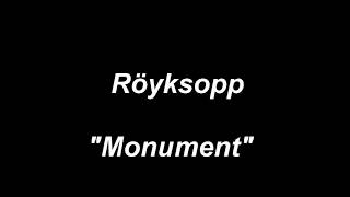 Röyksopp - Monument - karaoke (instrumental + lyrics)