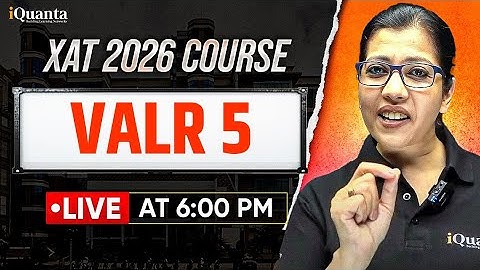XAT 2026 Complete Preparation | VALR 5 | iQuanta XAT Course | Shabana Ma