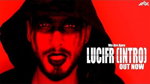 We Are Apex - Lucifr (Intro) Feat. LUCIFR [Official Music Video]