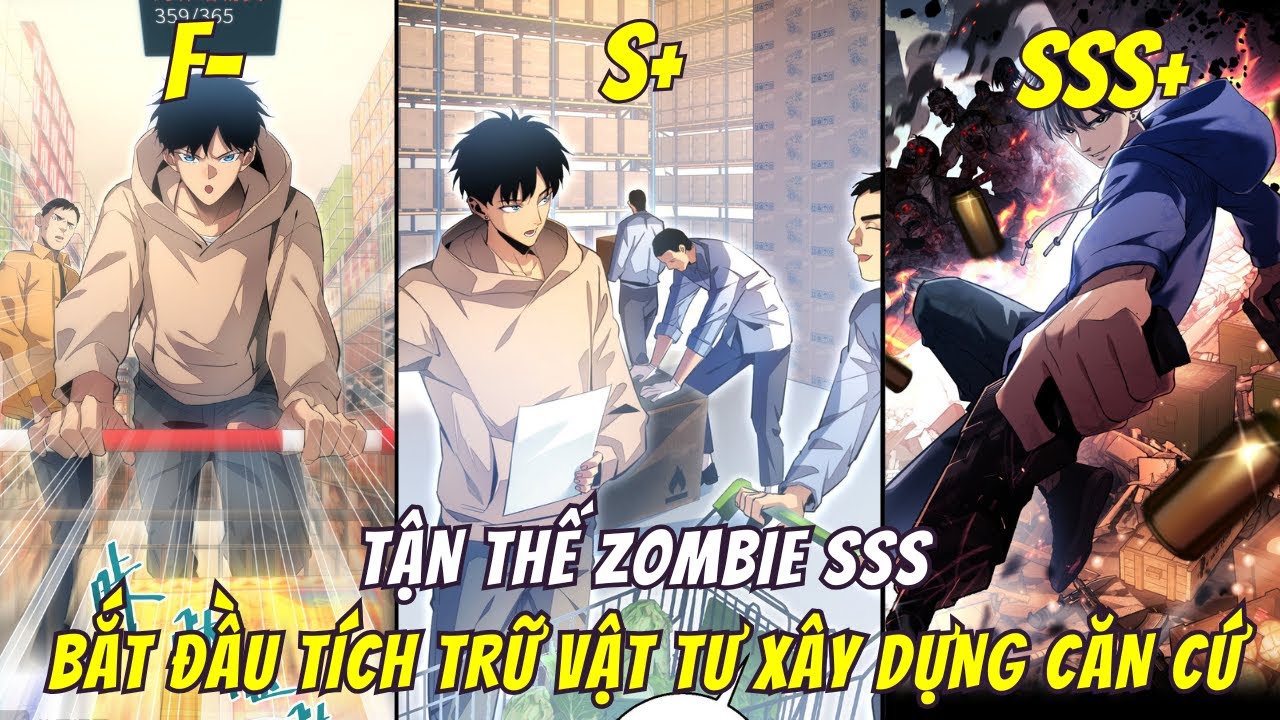 Tận Thế Zombie Cấp SSS, Main Tích Trữ Vật Tư Xây Dựng Hầm Trú ẨN CÙNG  HỆ Thống Mở Rương | Trọn Bộ