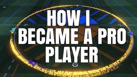 MY JOURNEY TO BECOMING A PROFESSIONAL ROCKET LEAGUE PLAYER AND WHAT YOU CAN DO TO START YOURS