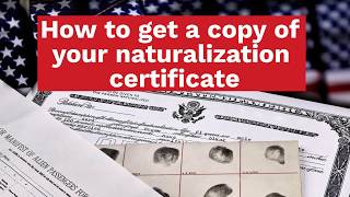 How to Get a Copy of Your Naturalization Certificate?