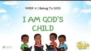 My Bible and Me - October 2025 - Week 4: I am God's Child