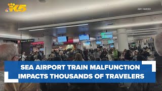 SEA Airport train malfunction impacts thousands of travelers