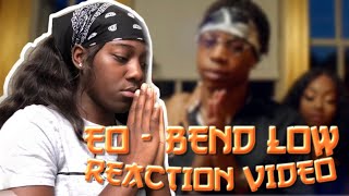 EO - BEND LOW [ MUSIC VIDEO ] REACTION VIDEO