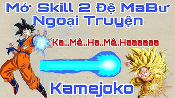 Ngọc Rồng Blue - Cách Mở Skill 2 Đệ MaBư Ra Kamejoko - Tờ Nú Gaming