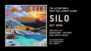 Silo (Full Album) - The Altogether