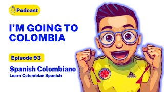 Thumbnail image for I'm Travelling to Colombia | Ep. 93 | Spanish Colombiano: Learn Colombian Spanish