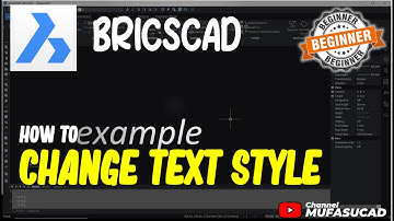 How To Change Text Style In BricsCAD