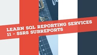Reporting Services (SSRS) in 120 mins: P11 - SSRS Subreports Wealth
