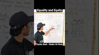 Equality and Equity | what is the difference between equality and Equity | Fyziks Shah