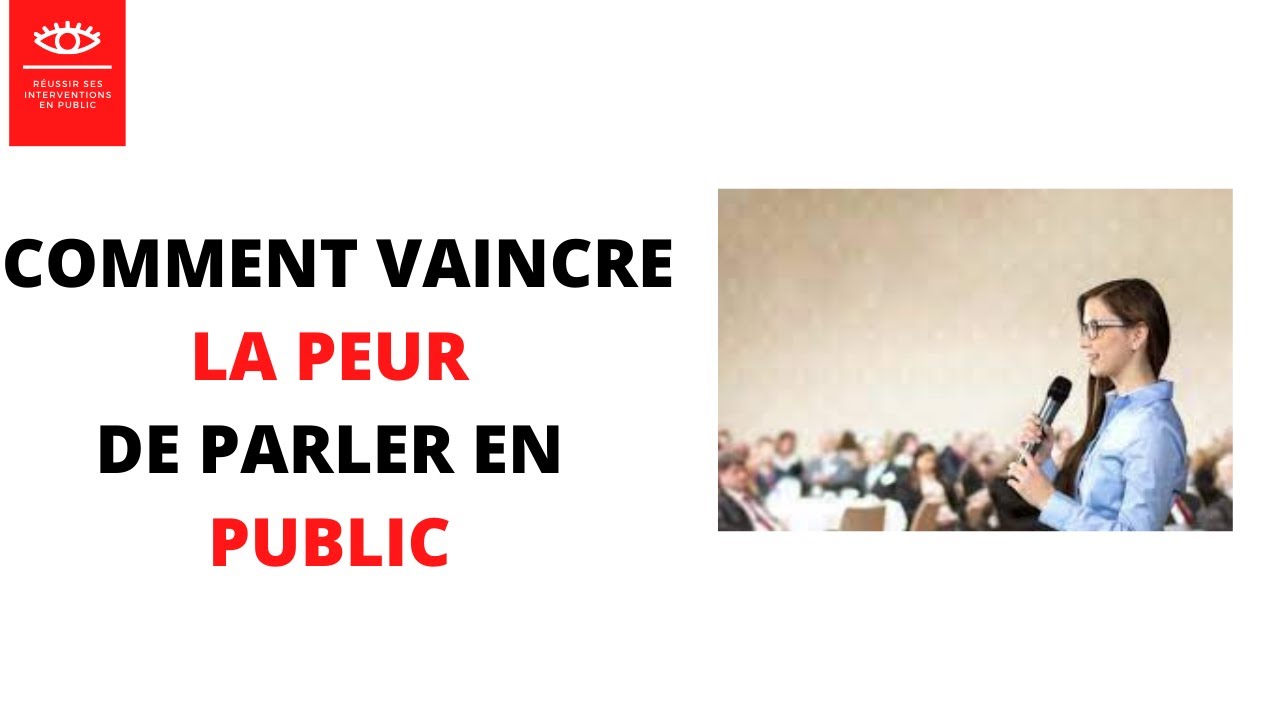 Comment vaincre la peur de parler en public en 4 astuces - YouTube