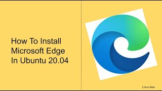 How To Install Microsoft Edge Dev in Ubuntu