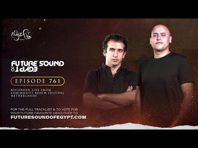 Aly & Fila - Future Sound Of Egypt 761 (Recorded Live