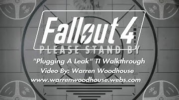 FALLOUT 4 (PS4) - "Plugging A Leak" TI Walkthrough
