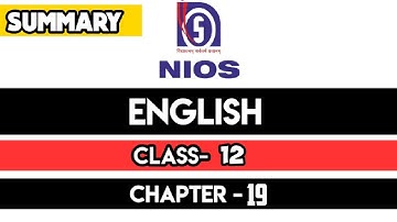 NIOS | ENGLISH CH-19 | CLASS-12TH | SENIOR SECONDARY