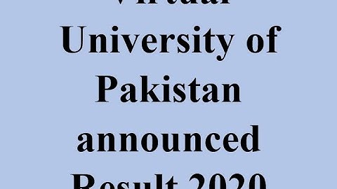 virtual university of Pakistan announced result Fall 2021