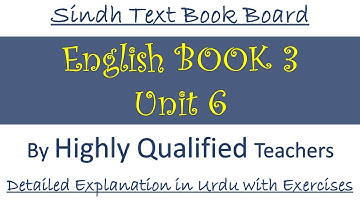 Sindh Text English Book 3. Unit 6. Translated & Completely Solved by Highly Qualified Teachers