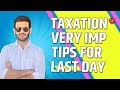 TAXATION II VERY IMPORTANT TIPS FOR STUDYING LAST DAY BEFORE EXAMS II CA SAUMIL MANGLANI