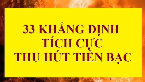 33 câu khẳng định thu hút tiền bạc trong 48 giờ tới hoặc sớm hơn