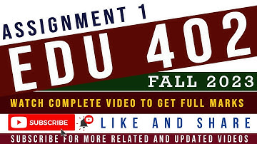 EDU402 Assignment No.1 Fall 2023 Solution || EDU402 Assignment 1 Fall 2023 / 1st Assignment 2023