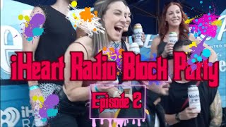 iHeart Radio Block Party @ Old Town Road (Episode 2)