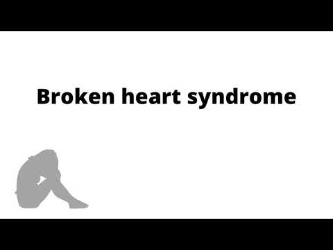 Broken Heart Syndrome , Takotsubo cardiomyopathy, متلازمة القلب المفطور