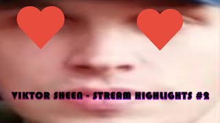 Viktor Sheen - stream highlights #2