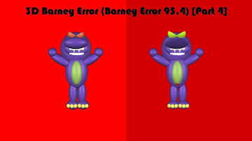 3D Barney Error (Barney Error 95.4) [Part 4]